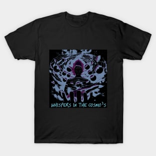 Space Shirt - "WHISPERS IN THE COSMO'S" T-Shirt